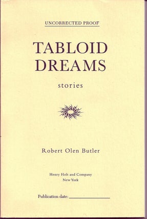 Item #017128 TABLOID DREAMS. STORIES. Robert Olen BUTLER