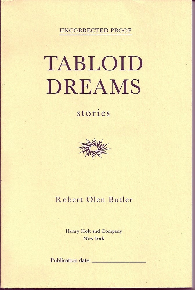 Item #017128 TABLOID DREAMS. STORIES. Robert Olen BUTLER.