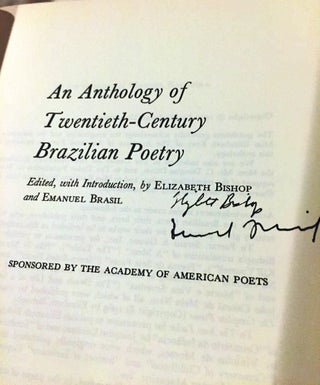 Item #017846 AN ANTHOLOGY OF TWENTIETH-CENTURY BRAZILIAN POETRY. Elizabeth BISHOP, Emanuel...