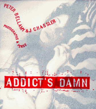 Item #017879 ADDICT'S DAMN: AN INTERLEAVING OF ARCHITECTURE and THE HOMELESS AND WORK HARD PLAY DEAD: 101 BEST-LOVED SHORT VERSES. Joseph CHASSLER, Peter BELLAMY.
