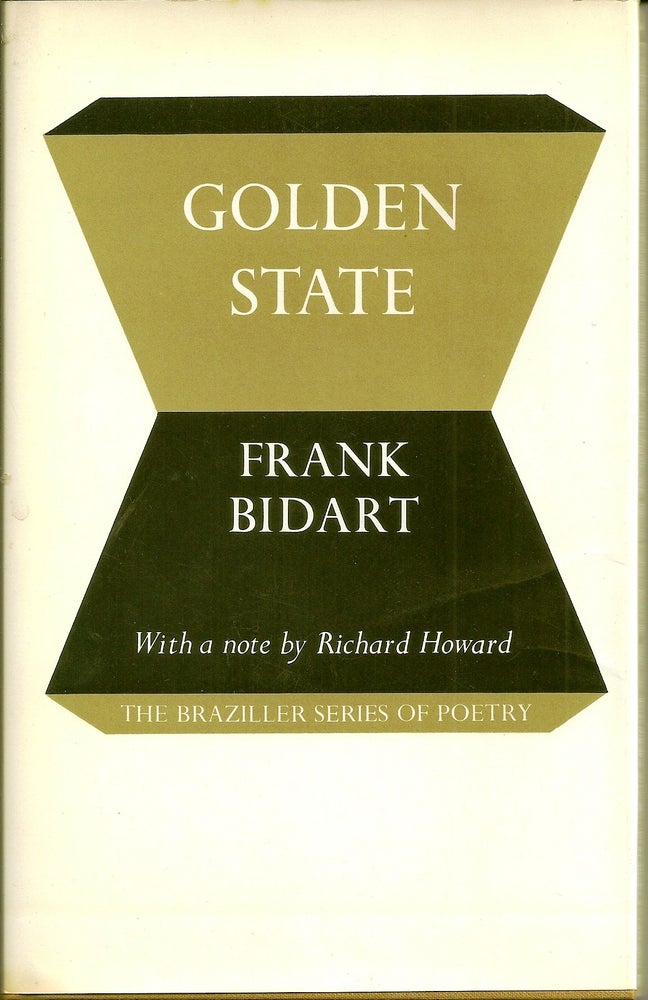Item #018018 GOLDEN STATE. Frank BIDART.