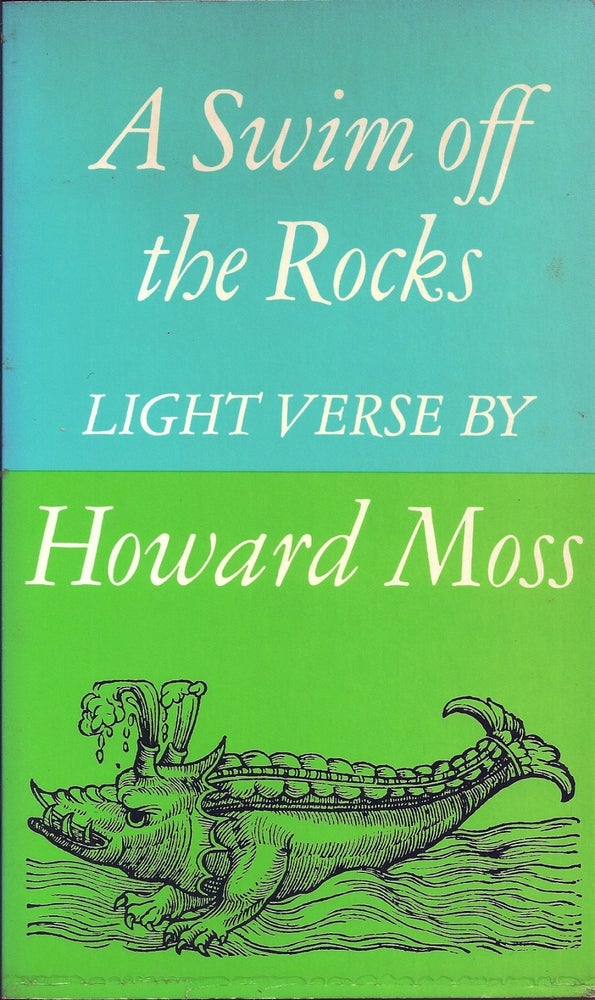 Item #018024 A SWIM OFF THE ROCKS. Light Verse. Howard MOSS.