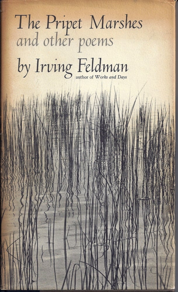 Item #018039 THE PRIPET MARSHES AND OTHER POEMS. Irving FELDMAN.