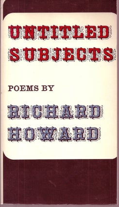 Item #018052 UNTITLED SUBJECTS. POEMS. Richard HOWARD