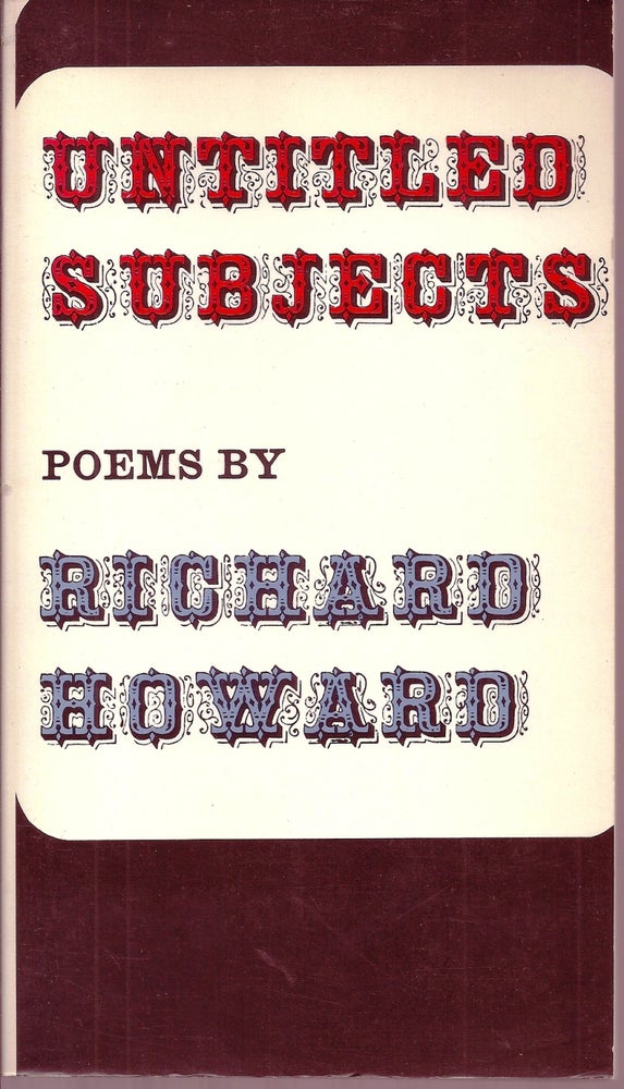 Item #018052 UNTITLED SUBJECTS. POEMS. Richard HOWARD.