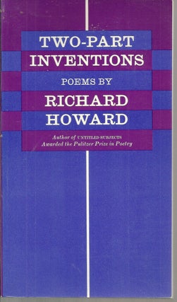 Item #018058 TWO-PART INVENTIONS. POEMS. Richard HOWARD