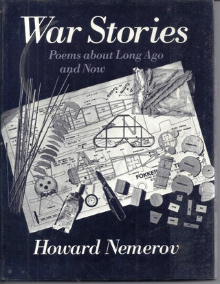 Item #018063 WAR STORIES. POEMS ABOUT LONG AGO AND NOW. Howard NEMEROV