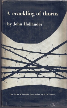 Item #018072 A CRACKLING OF THORNS. John HOLLANDER