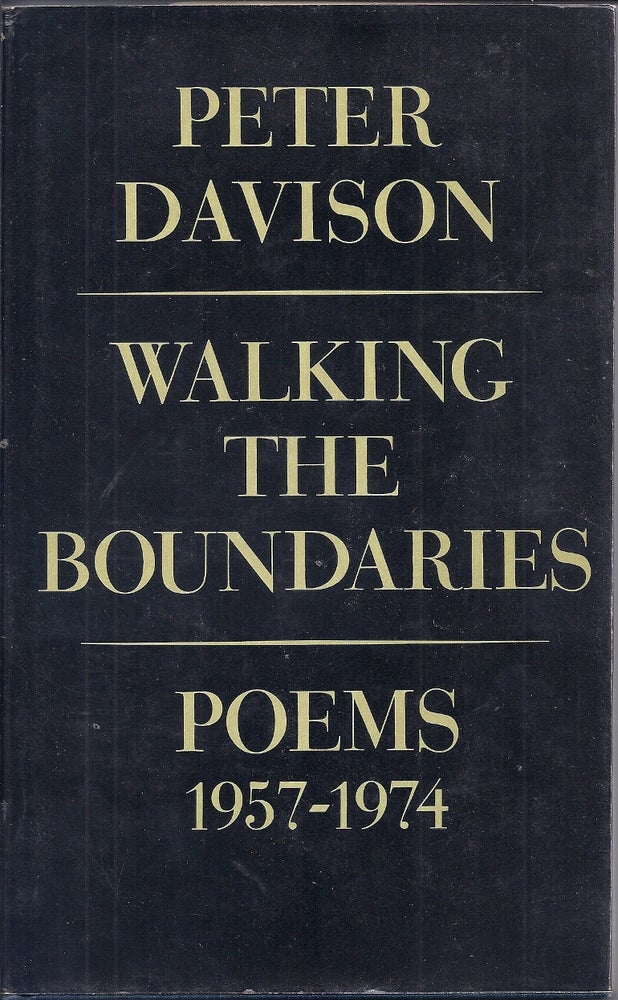 Item #018080 WALKING THE BOUNDARIES. POEMS 1957 - 1974. Peter DAVISON.