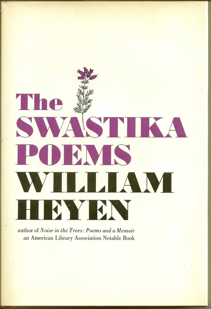 Item #018082 THE SWASTIKA POEMS 1957 - 1974. William HEYEN.