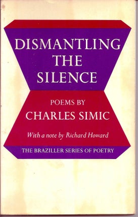Item #018094 DISMANTLING THE SILENCE. POEMS. Charles SIMIC