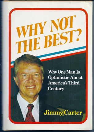Item #018504 WHY NOT THE BEST? Jimmy CARTER