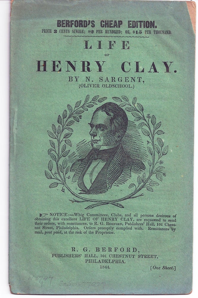 Item #018560 LIFE OF HENRY CLAY. Henry CLAY, N. SARGENT, Oliver OLDSCHOOL.