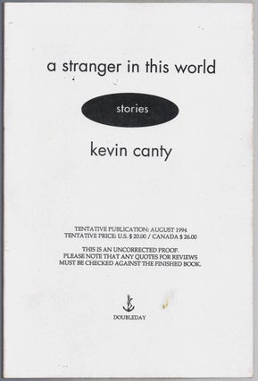Item #018570 A STRANGER IN THIS WORLD. Kevin CANTY