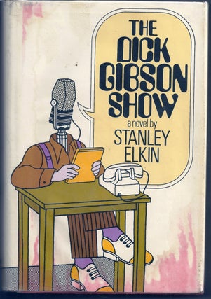 Item #018596 THE DICK GIBSON SHOW. Stanley ELKIN