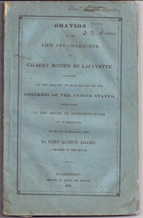 Item #018977 ORATION ON THE LIFE AND CHARACTER OF GILBERT MOTIER DE LAFAYETTE. John Quincy ADAMS