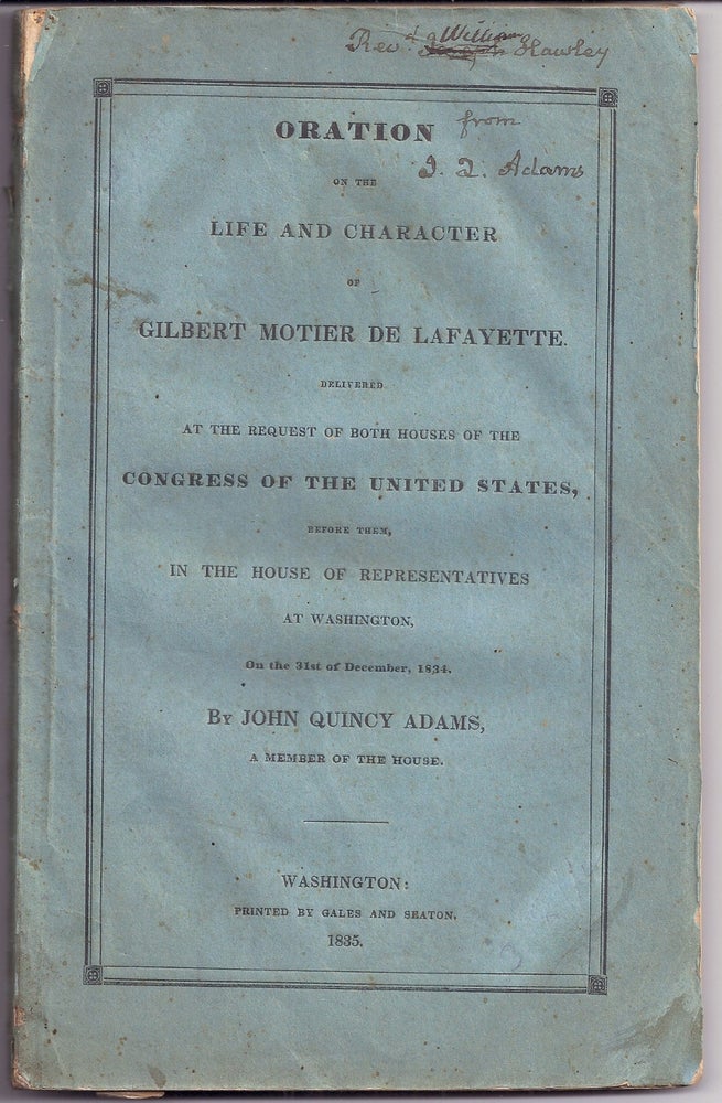 Item #018977 ORATION ON THE LIFE AND CHARACTER OF GILBERT MOTIER DE LAFAYETTE. John Quincy ADAMS.