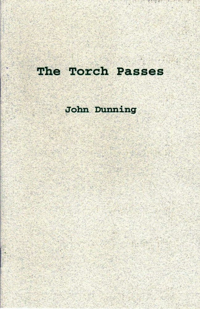 Item #018992 THE TORCH PASSES. John DUNNING.