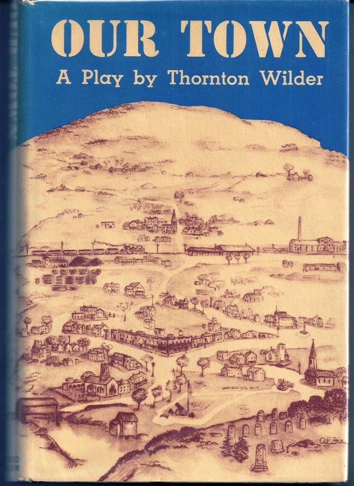 Item #019010 OUR TOWN. Thornton WILDER.