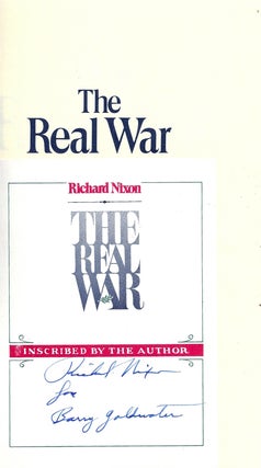 Item #019025 THE REAL WAR Inscribed to Barry Goldwater. Richard NIXON