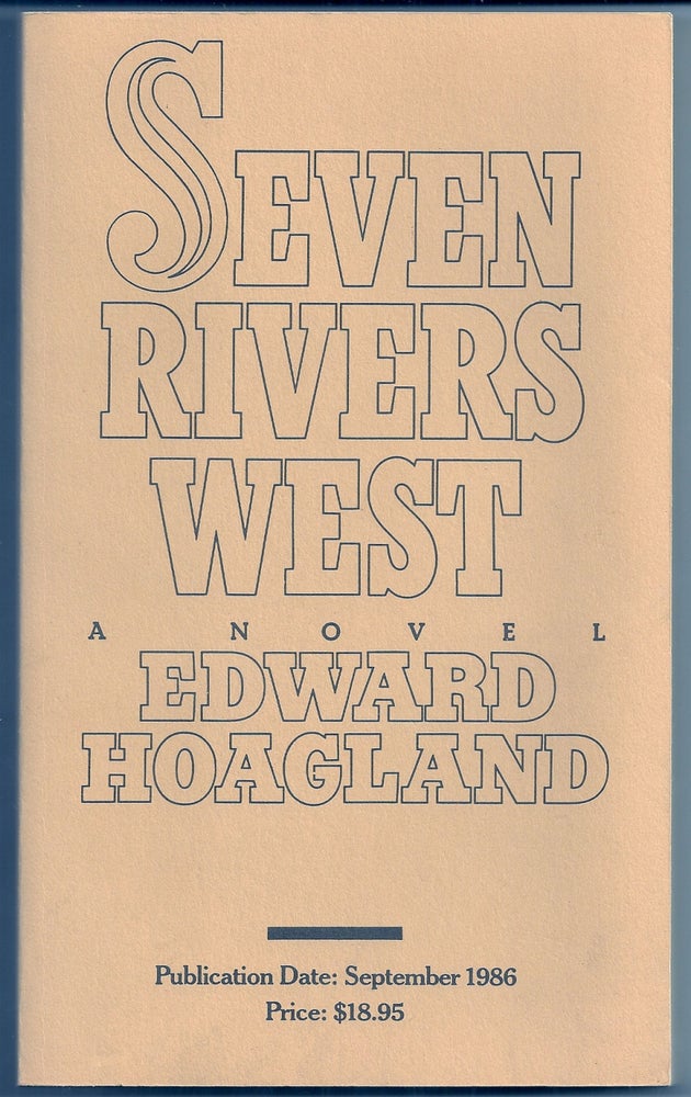 Item #019079 SEVEN RIVERS WEST. Edward HOAGLAND.