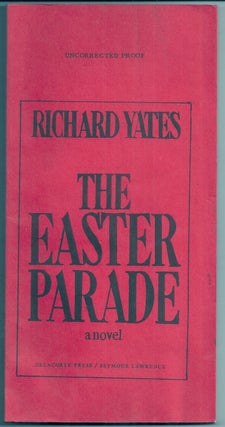 Item #019081 THE EASTER PARADE. Richard YATES