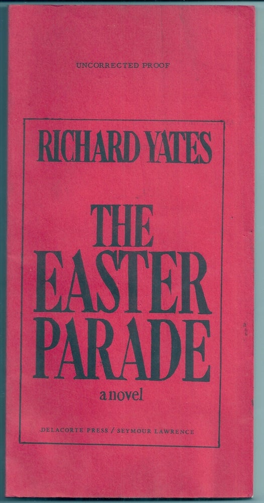 Item #019081 THE EASTER PARADE. Richard YATES.