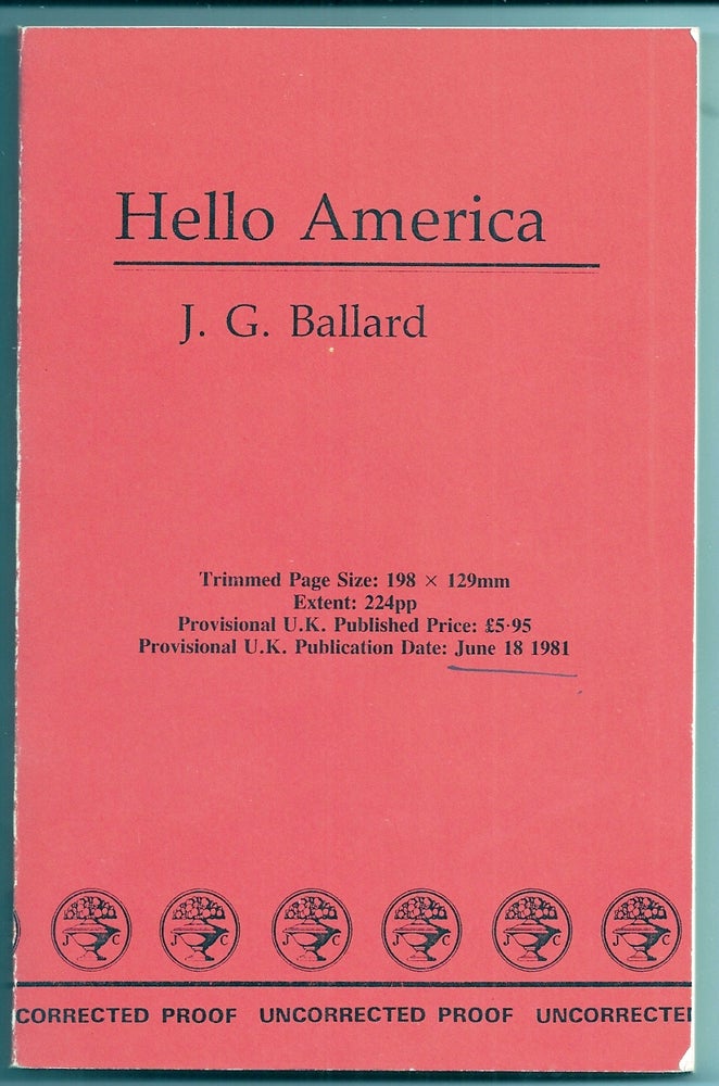 Item #019086 HELLO AMERICA. J. G. BALLARD, James Graham BALLARD.