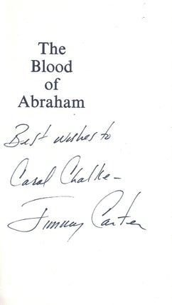 Item #019151 THE BLOOD OF ABRAHAM; INSIGHTS INTO THE MIDDLE EAST. Jimmy CARTER