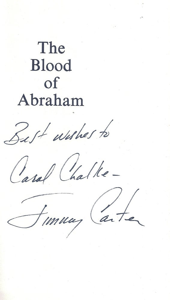 Item #019151 THE BLOOD OF ABRAHAM; INSIGHTS INTO THE MIDDLE EAST. Jimmy CARTER.