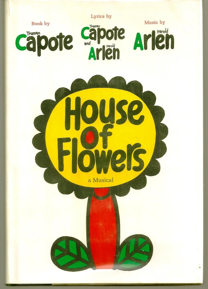 Item #019162 HOUSE OF FLOWERS. Truman CAPOTE, Harold ARLEN.