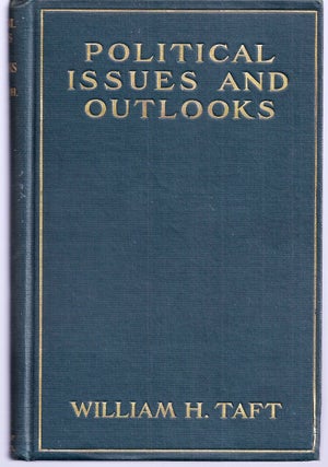 Item #019191 POLITICAL ISSUES AND OUTLOOKS. SPEECHES DELIVERED BETWEEN AUGUST, 1908, AND...