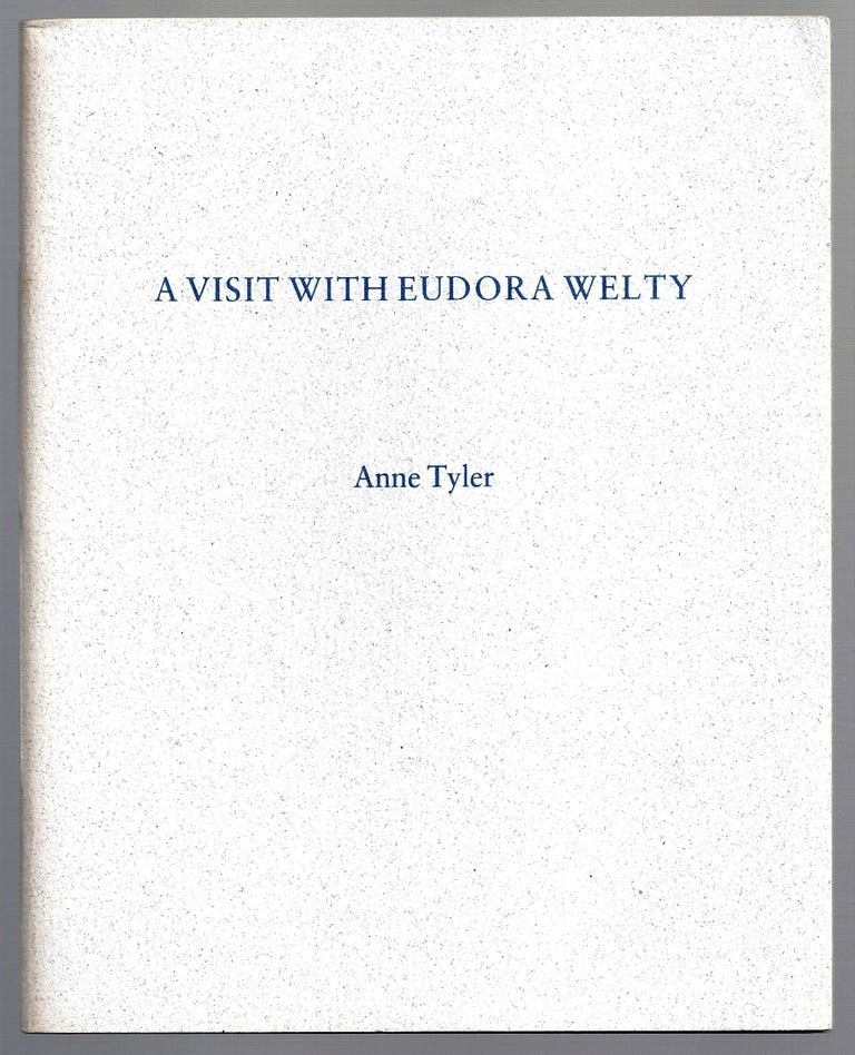 Item #019357 A VISIT WITH EUDORA WELTY. Anne TYLER.