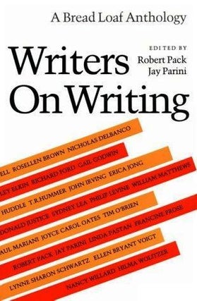 Item #019540 WRITERS ON WRITING. A Breadloaf Anthology. Richard FORD, Robert PACK, Jay PARINI