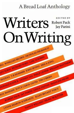 Item #019540 WRITERS ON WRITING. A Breadloaf Anthology. Richard FORD, Robert PACK, Jay PARINI.