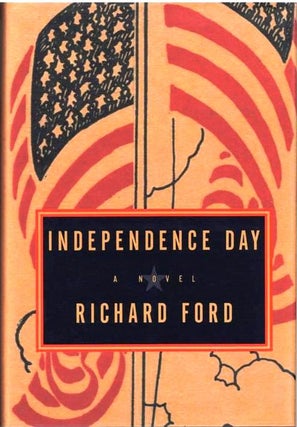 Item #019541 INDEPENDENCE DAY. Richard FORD