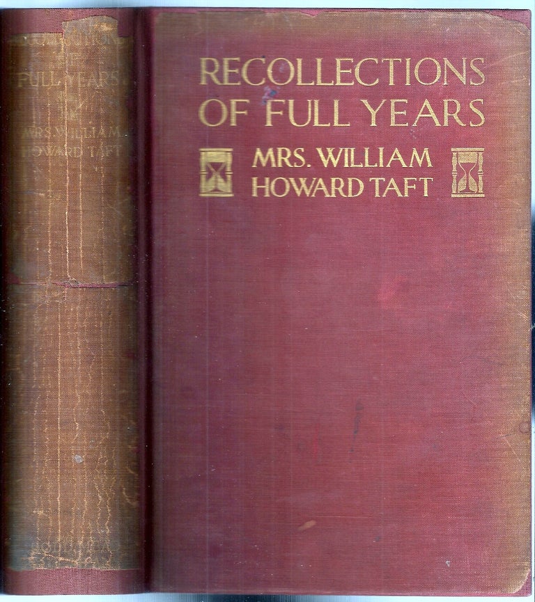 Item #019617 RECOLLECTIONS OF FULL YEARS. William Howard TAFT, Mrs. William Howard TAFT.