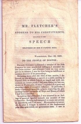 Item #019674 MR. FLETCHER'S ADDRESS TO HIS CONSTITUENTS, RELATIVE TO THE SPEECH DELIVERED BY HIM...