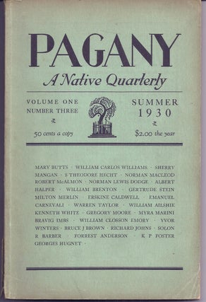 Item #019863 PAGANY. A NATIVE QUARTERLY. Vol. 1, No. 3, Summer 1930. Gertrude LITERARY...