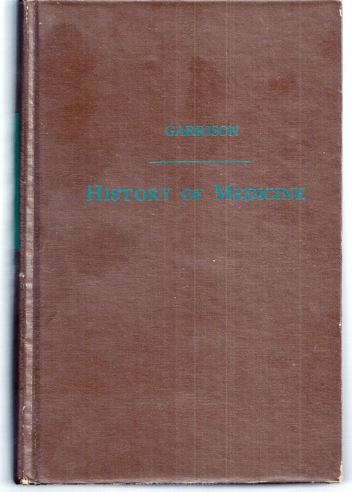 Item #020020 AN INTRODUCTION TO THE HISTORY OF MEDICINE WITH MEDICAL CHRONOLOGY, SUGGESTIONS FOR STUDY AND BIBLIOGRAPHIC DATA. Fielding H. GARRISON.