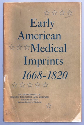 Item #020023 EARLY AMERICAN MEDICAL IMPRINTS 1668 - 1820. Robert B. AUSTIN