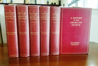 Item #020050 A HISTORY OF THE AMERICAN PEOPLE. Woodrow WILSON