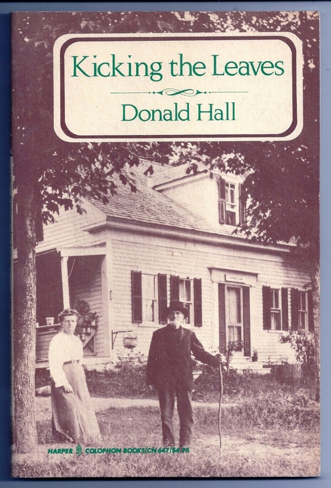 Item #020130 KICKING THE LEAVES. Donald HALL.