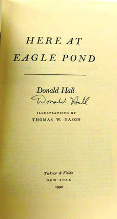 Item #020152 HERE AT EAGLE POND. Donald HALL