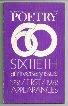 Item #020176 POETRY. SIXTIETH ANNIVERSARY ISSUE. 1912-1972. FIRST APPEARANCES. Volume 121, Number...