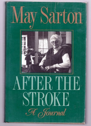 Item #020209 AFTER THE STROKE. A JOURNAL. May SARTON