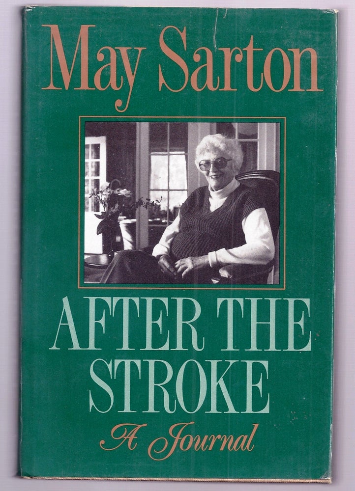 Item #020209 AFTER THE STROKE. A JOURNAL. May SARTON.