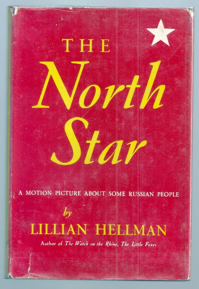 Item #020244 THE NORTH STAR. A Motion Picture About Some Russian People. Lillian HELLMAN.