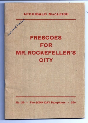 Item #020289 FRESCOES FOR MR. ROCKEFELLER'S CITY. Archibald MacLEISH