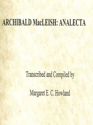 Item #020298 ARCHIBALD MacLEISH: ANALECTA. Archibald MacLEISH
